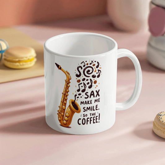 Sax Make Me Smile, So The Coffee! - Mug For Sax Lovers Who Brew Joy