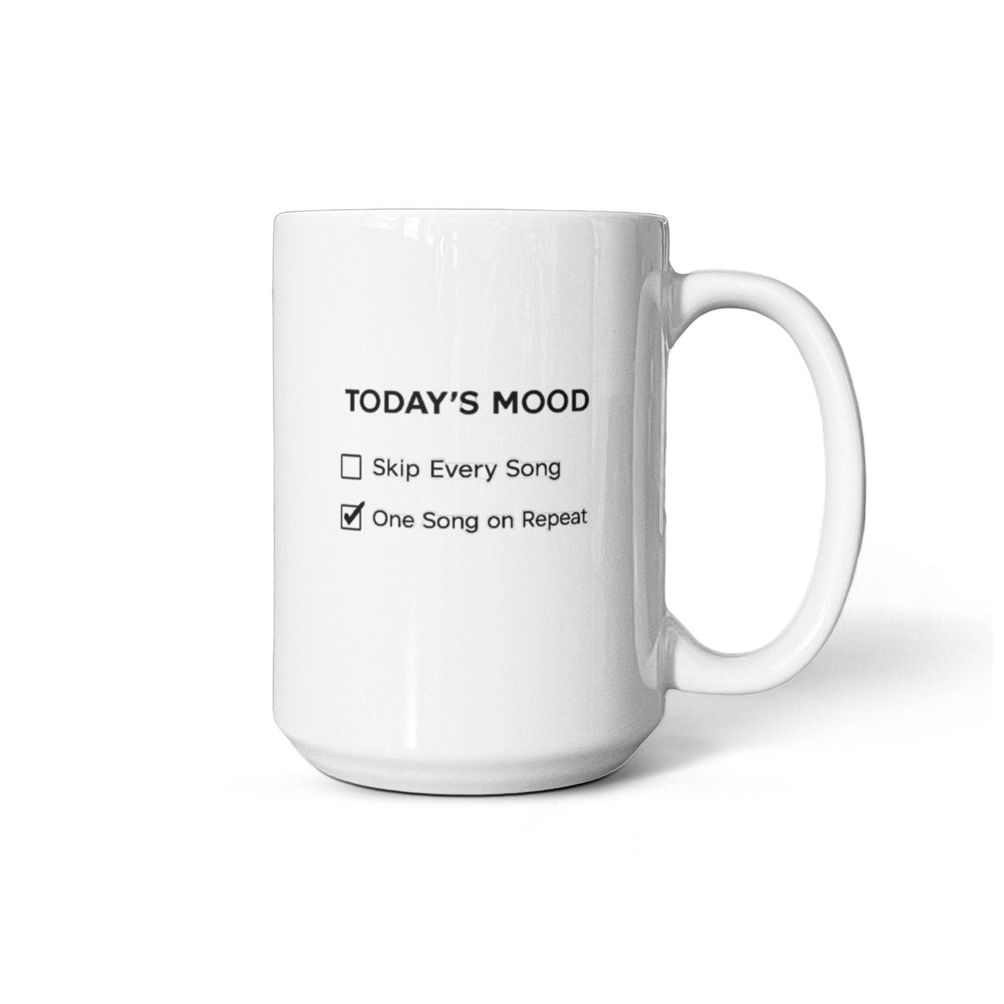 White ceramic coffee mug featuring “Today’s Mood” with “One Song on Repeat” checked and “Ask Me Again Tomorrow” printed on the opposite side.
