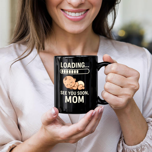 Loading… See You Soon, Mom – Pregnancy Reveal Black Mug
